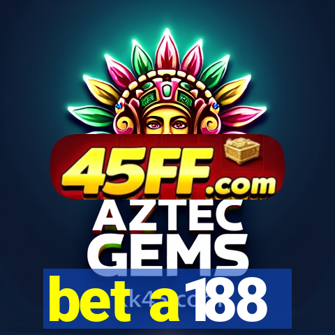 bet a188
